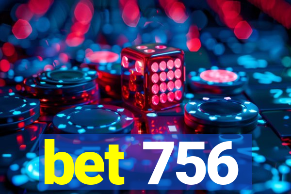 bet 756